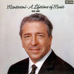 Mantovani: A Lifetime of Music 1905-1980 (1980 compilation)