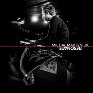 ONE WE MISSED: Michal Martyniuk: Resonate (SJ Records/digital outlets)