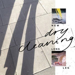 Dry Cleaning: New Long Leg (4AD/digital outlets)