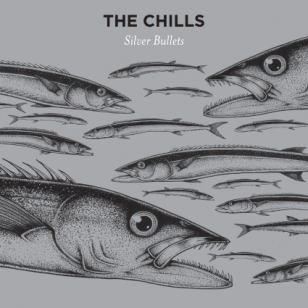 The Chills: Silver Bullets (Fire/Flying In)
