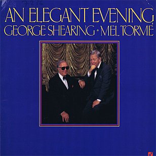 GEORGE SHEARING AND MEL TORME: AN ELEGANT EVENING