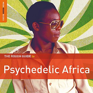 Various Artists: The Rough Guide to Psychedelic Africa (Rough Guide)