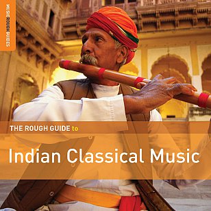 Various Artists: The Rough Guide to Indian Classical Music (2014)