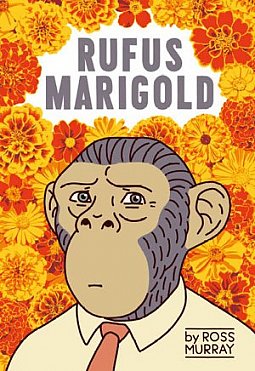RUFUS MARIGOLD by ROSS MURRAY