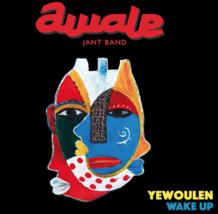 Awale Jant Band: Yewoulen/Wake Up (ARC Music)