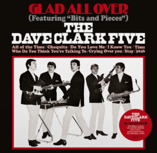 Dave Clark Five: Glad All Over (BMG/digital outlets)