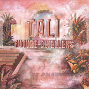 MC Tali: Future Dwellers (Reign/bandcamp)