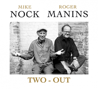 Mike Nock and Roger Manins: Two-Out (FWM)