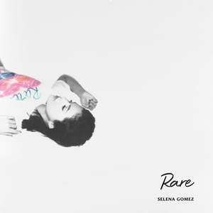 Selena Gomez: Rare (Interscope/digital outlets)