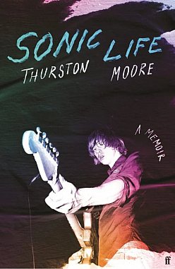  SONIC LIFE by THURSTON MOORE