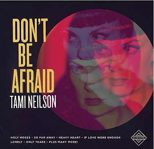 Tami Neilson: Don't Be Afraid (Neilson Records)