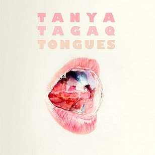 Tanya Tagaq: Tongues (Six Shooter/digital outlets)