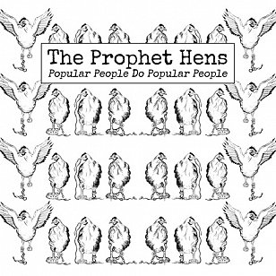The Prophet Hens: Popular People Do Popular People (Fishrider)