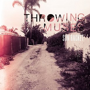 Throwing Muses: Sun Racket (Fire/digital outlets)