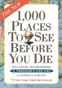 THE NEW 1000 PLACES TO SEE BEFORE YOU DIE by PATRICIA SCHULTZ