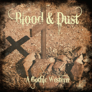 Various Artists: Blood and Dust; A Gothic Western (Venus Aeon/digital outlets)