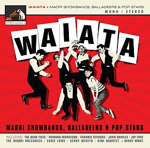 Various Artists: Waiata; Maori Showbands, Balladeers and Pop Stars (EMI)