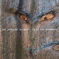 The Swallow Quintet: Into the Woodwork (ECM/Ode)