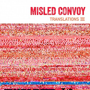 Misled Convoy: Translations III (Dubmissions/digital outlets)