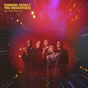 Durand Jones and the Indications: Private Space (Dead Oceans/digital outlets)