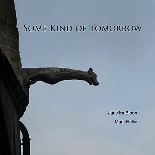 Jane Ira Bloom/Mark Helias: Some Kind of Tomorrow (bandcamp)