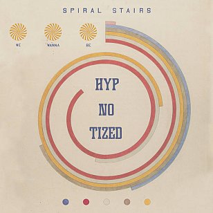  Spiral Stairs: We Wanna Be Hyp-No-Tized (Coolin' By Sound/digital outlets)