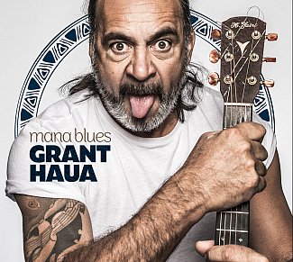 ONE WE MISSED: Grant Haua: Mana Blues (digital outlets)