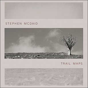 Stephen McDaid: Trail Maps (bandcamp)