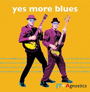 JT and the Agnostics: Yes More Blues (digital outlets)