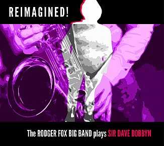DAVE MEET RODGER, RODGER MEET DAVE (2022): Here for big band Bliss and beyond