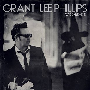 Grant-Lee Phillips: Widdershins (Yep Roc/Southbound)
