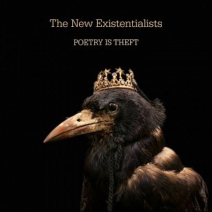 The New Existentialists: Poetry is Theft (bandcamp)