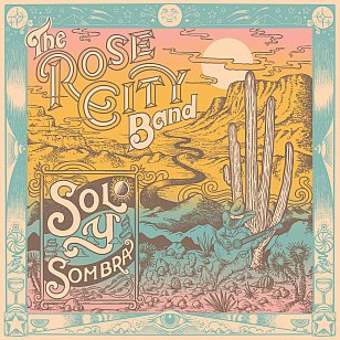 Rose City Band: Sol Y Sombra (digital outlets)