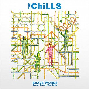 The Chills: Brave Words Spoken Bravely, The Remix (Fire Records/digital outlets