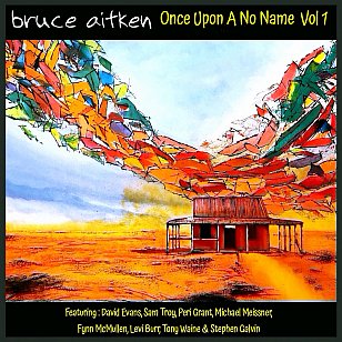 Bruce Aitken: Once Upon a No Name (bandcamp)