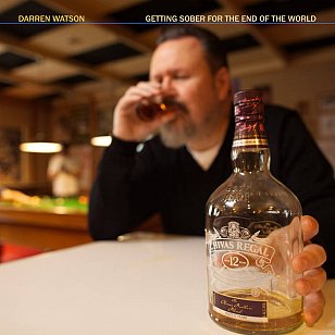 Darren Watson: Getting Sober for the End of the World (Lamington Records/digital outlets)