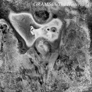RECOMMENDED RECORD: Gramsci: The Hinterlands (MAC/digital outlets)