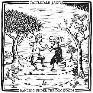 Tattletale Saints: Dancing Under the Dogwoods (Old Oak Music)