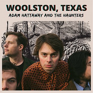 Adam Hattaway and the Haunters: Woolston, Texas (digital outlets)