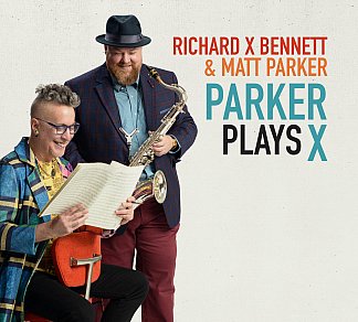 Richard X Bennett, Matt Parker: Parker Plays X (BYNK/digital outlets)