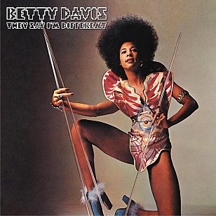 Betty Davis: They Say I'm Different (Light in the Attic/Southbound/digital)