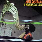 Alice Coltrane: A Monastic Trio (Impulse)