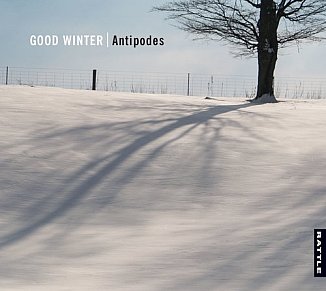 Antipodes: Good Winter (Rattle)