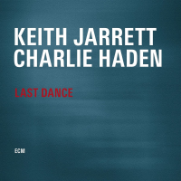 Keith Jarrett and Charlie Haden: Last Dance (ECM/Ode)