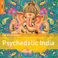 Various Artists: The Rough Guide to Psychedelic India (Rough Guide/Southbound)