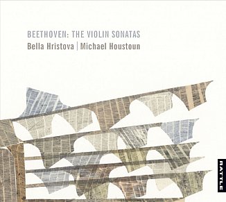 Bella Hristova and Michael Houstoun: Beethoven; The Violin Sonatas (Rattle)