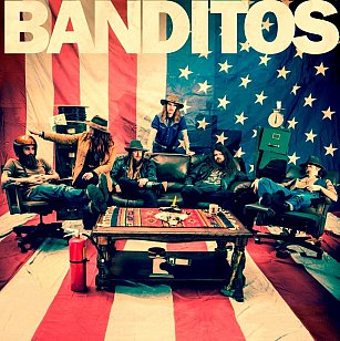 Banditos: Banditos (Bloodshot/Southbound)