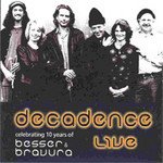 Besser and Bravura: Decadence Live (Atoll)