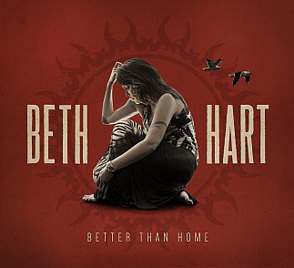 Beth Hart: Better Than Home (Provogue/Warners)
