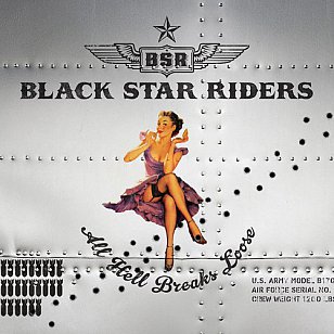 Black Star Riders: All Hell Breaks Loose (Nuclear Blast/Southbound)
